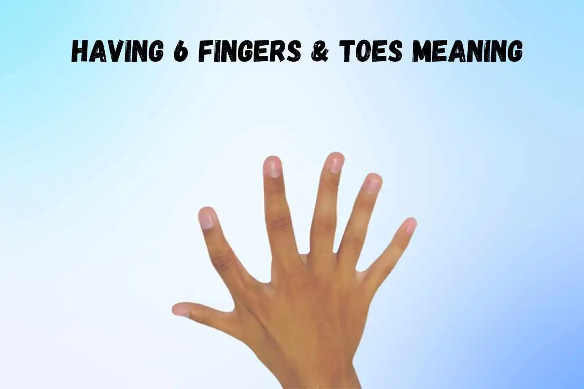 having-6-fingers-or-toes-spiritual-meanings