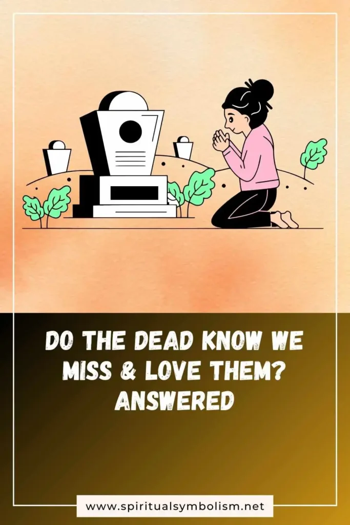 do-the-dead-know-we-miss-and-love-them