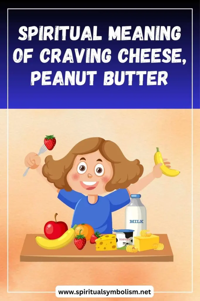 what-is-the-spiritual-meaning-of-craving-cheese-peanut-butter-dairy-products