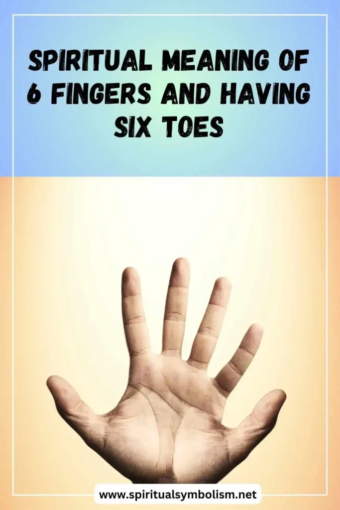 what-is-the-spiritual-meaning-of-having-six-fingers-or-toes