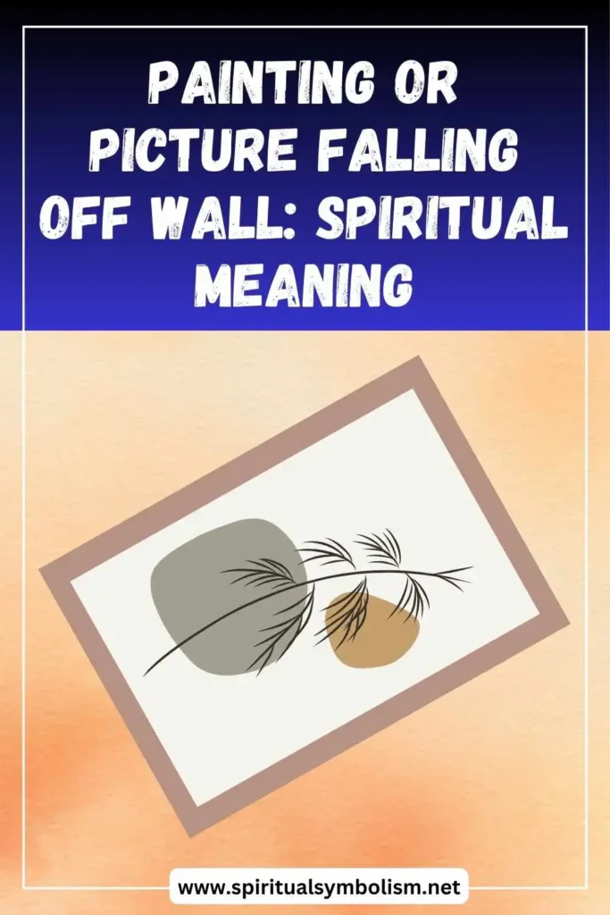 what-is-the-spiritual-meaning-of-painting-picture-falling-off-wall